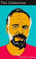 The Philip K. Dick Collection by Philip K. Dick