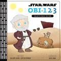Star Wars OBI-123: A Book of Numbers by Calliope Glass, Caitlin Kennedy
