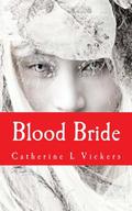 Blood Bride (Aarabassa World: Divided Realms #3) by Catherine L. Vickers