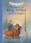 The Story of King Arthur and His Knights by Tania Zamorsky, Howard Pyle