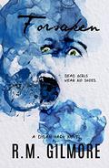 Forsaken (Dylan Hart #4) by R.M. Gilmore