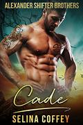 Cade (Alexander Shifter Brothers #2) by Selina Coffey