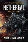 Nethereal (Soul Cycle #1) by Brian Niemeier