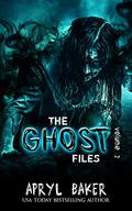 The Ghost Files 2 by Apryl Baker