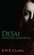Witches Immortal (DeSai Trilogy #2) by R.W.K. Clark