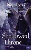 The Shadowed Throne (The Risen Sun #2) by K.J. Taylor