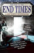 This Way to the End Times: Classic Tales of the Apocalypse by Brian W. Aldiss