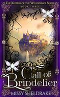Call of Brindelier (Keepers of the Wellsprings #3) by Missy Sheldrake