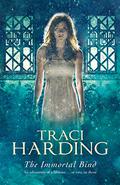 The Immortal Bind by Traci Harding