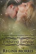 Enduring Service (The Colony #3) by Regina Morris