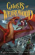 Ghosts of Weirdwood: A William Shivering Tale (William Shivering #2) by Christian McKay Heidicker