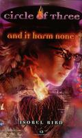 And it Harm None (Circle of Three #13) by Isobel Bird