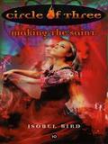 Making the Saint (Circle of Three #10) by Isobel Bird