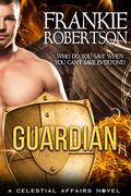 GUARDIAN  (Celestial Affairs Book 2) by Frankie Robertson