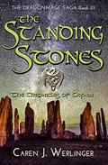 The Standing Stones: The Chronicles of Caymin (Dragonmage Saga #3) by Caren J. Werlinger