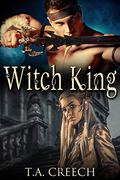 Witch King (Legends of Osaire #1) by T.A. Creech