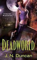 Deadworld (Jackie Rutledge #1) by J.N. Duncan