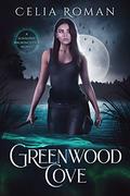 Greenwood Cove (Sunshine Walkingstick #1) by Celia Roman