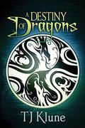 A Destiny of Dragons by T.J. Klune