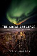 The Great Collapse (Survivors of the Pulse #1) by Jeff W. Horton