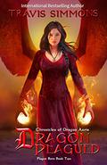 Dragon Plagued: The Chronicles of Dragon Aerie (Plague Born #2) by Travis Simmons