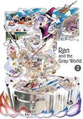 Ran and the Gray World, Vol. 2 (乱と灰色の世界 #2) by Aki Irie