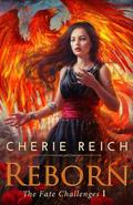 Reborn (The Fate Challenges #1) by Cherie Reich