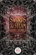 Swords & Steam Short Stories  (Gothic Fantasy Series, #7) by Daniel J. Davis