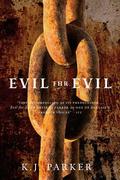 Evil for Evil by K.J. Parker