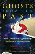 Ghosts from Our Past: Both Literally and Figuratively: The Study of the Paranormal by Andrew Shaffer