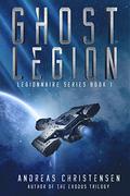 Ghost Legion (Legionnaire #1) by Andreas Christensen