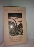 Off The Sand Road: Ghost Stories by Russell Kirk