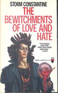 The Bewitchments of Love and Hate by Storm Constantine
