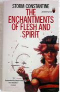 The Enchantments of Flesh and Spirit by Storm Constantine