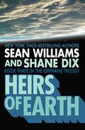 Heirs Of Earth (The Orphans Trilogy #3) by Shane Dix