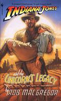 Indiana Jones and the Unicorn's Legacy (Indiana Jones: Prequels #5) by Rob MacGregor