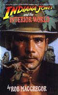 Indiana Jones and the Interior World (Indiana Jones: Prequels #6) by Rob MacGregor