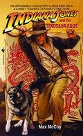 Indiana Jones and the Dinosaur Eggs (Indiana Jones: Prequels #10) by Max McCoy
