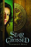 StarCrossed (Thief Errant #1) by Elizabeth C. Bunce