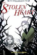The Stolen Heart (The Hidden Lands #2) by Jaclyn Dolamore