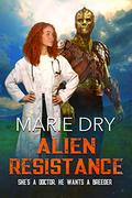 Alien Resistance (Zyrgin Warriors #5) by Marie Dry