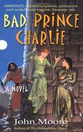 Bad Prince Charlie by John Moore