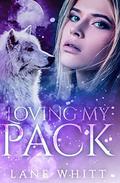 Loving My Pack (My Pack #3) by Lane Whitt
