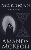 Morrigan: Emergence (Morrigan #1) by Amanda McKeon