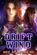 Drift Wind (The Wind Drifters #4) by Guy S. Stanton III