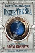 Twenty Trillion Leagues Under The Sea by Adam Roberts