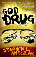 God Drug by Stephen L. Antczak
