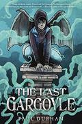 The Last Gargoyle (Goyle, Guardian #1) by Paul Durham
