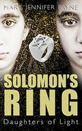 Solomon's Ring: Daughters of Light (Daughters of Light #2) by Mary Jennifer Payne