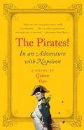 The Pirates! In an Adventure with Napoleon: A Novel (The Pirates! #4) by Gideon Defoe